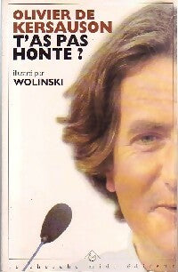 Livrenpoche : T'as pas honte ? - Olivier De Kersauson - Livre