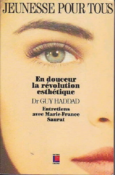 Livrenpoche : Jeunesse pour tous. En douceur, la révolution esthétique - Dr Guy Haddad - Livre