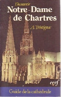 Livrenpoche : Découvrir Notre-Dame de Chartres - André Trintignac - Livre