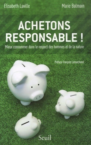 Livrenpoche : Achetons responsables ! - Marie Balmain, Elisabeth Laville - Livre