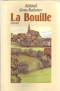Livrenpoche : La bouille - Arnaud Grou-Radenez - Livre