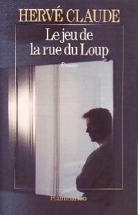 Le jeu de la rue du Loup - Hervé Claude -  Flammarion GF - Livre