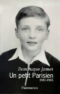 Livrenpoche : Un petit parisien (1941-1945) - Dominique Jamet - Livre