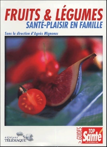 Livrenpoche : Fruits & légumes - Agnès Mignonac - Livre