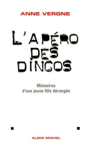Livrenpoche : L'apéro des dingos - Anne Vergne - Livre