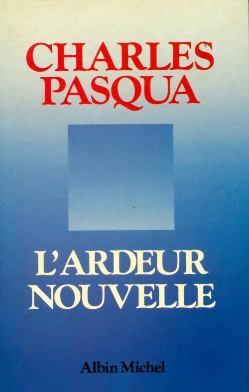 Livrenpoche : L'ardeur nouvelle - Charles Pasqua - Livre