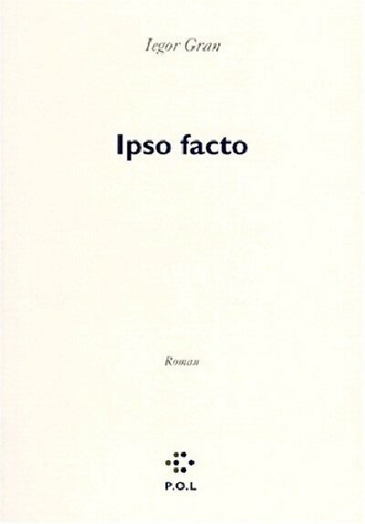 Livrenpoche : Ipso facto - Iegor Gran - Livre