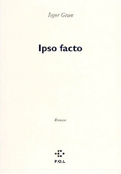 Ipso facto - Iegor Gran -  POL GF - Livre