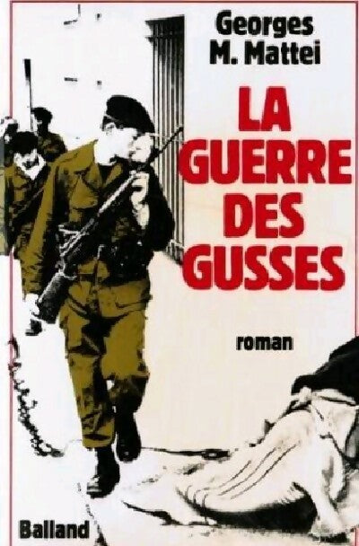 Livrenpoche : La guerre des gusses - Georges M. Mattéi - Livre