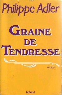 Livrenpoche : Graine de tendresse - Philippe Adler - Livre