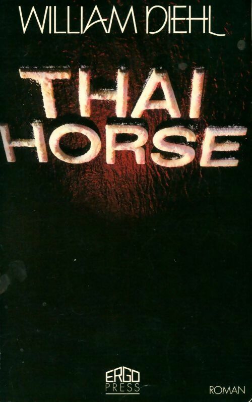 Livrenpoche : Thai horse - William Diehl - Livre