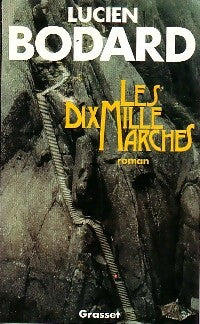Livrenpoche : Les dix mille marches - Lucien Bodard - Livre