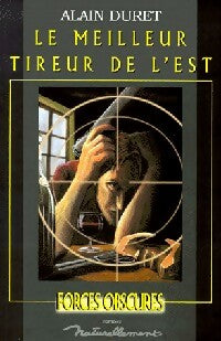 Livrenpoche : Le meilleur tireur de l'est - Alain Duret - Livre