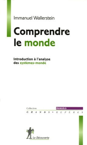 Comprendre le monde - Immanuel Wallerstein - Livre