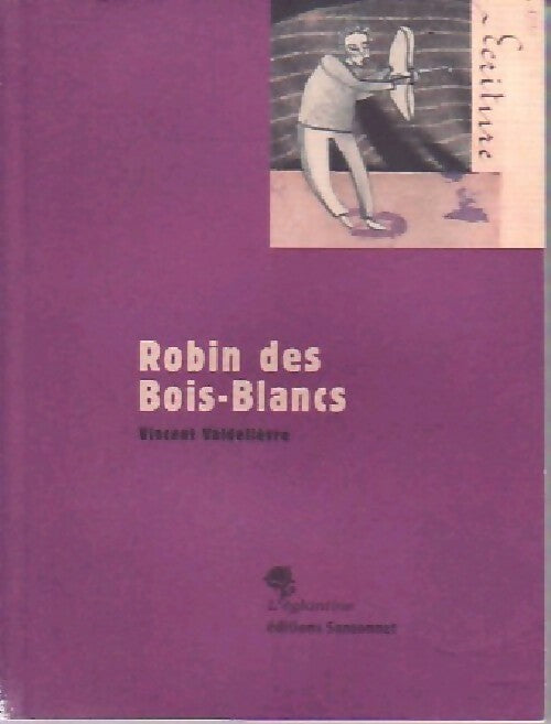 Livrenpoche : Robin des bois-blancs - Vincent Valdelièvre - Livre