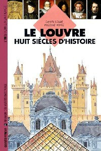 Livrenpoche : Le Louvre. Huit siècles d'histoire - Nicolas Wintz, Daniel Soulié - Livre