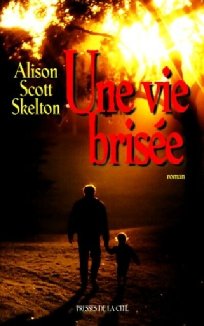 Une vie brisée - Alison Scott Skelton -  Presses de la Cité GF - Livre