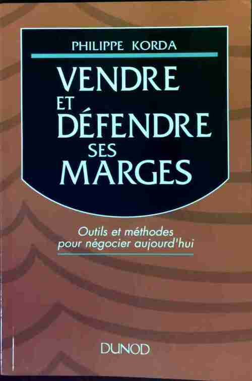 Livrenpoche : Vendre et défendre ses marges - Philippe Korda - Livre
