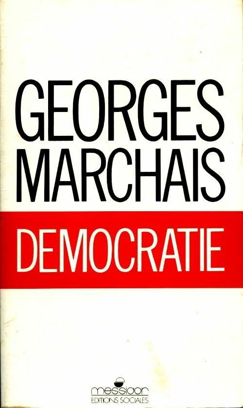 Démocratie - Georges Marchais -  Messidor GF - Livre