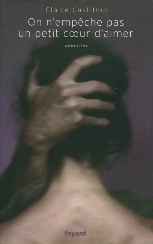 Livrenpoche : On n'empêche pas un petit coeur d'aimer - Claire Castillon - Livre