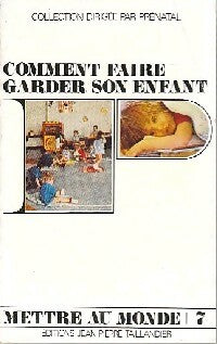 Livrenpoche : Comment faire garder son enfant - Jacqueline Dana - Livre