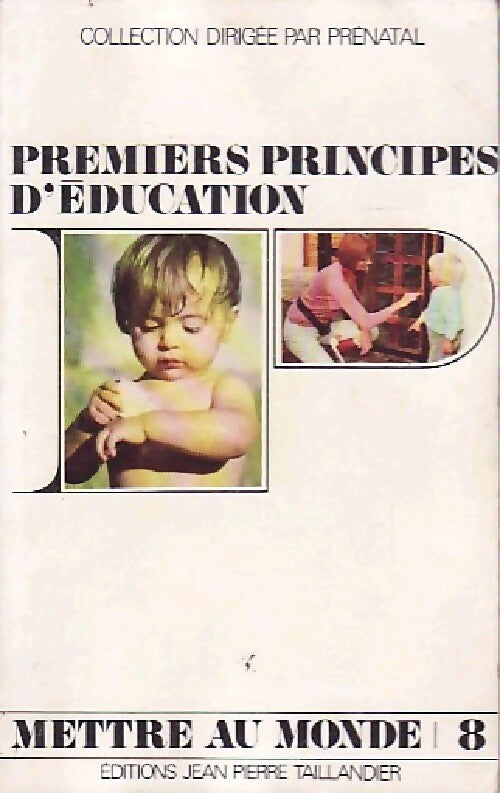 Livrenpoche : Premiers principes d'éducation - Ghislaine Andréani - Livre