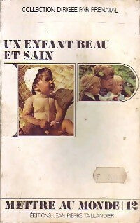Livrenpoche : Un enfant beau et sain - X - Livre