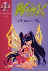 Livrenpoche : Winx Club Tome XXIV : La fiancée de Sky - Sophie Marvaud - Livre
