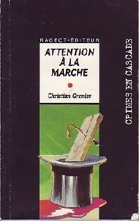Livrenpoche : Attention à la marche - Christian Grenier - Livre