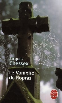 Livrenpoche : Le vampire de Ropraz - Jacques Chessex - Livre