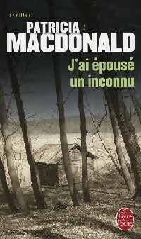Livrenpoche : J'ai épousé un inconnu - Patricia J. MacDonald - Livre