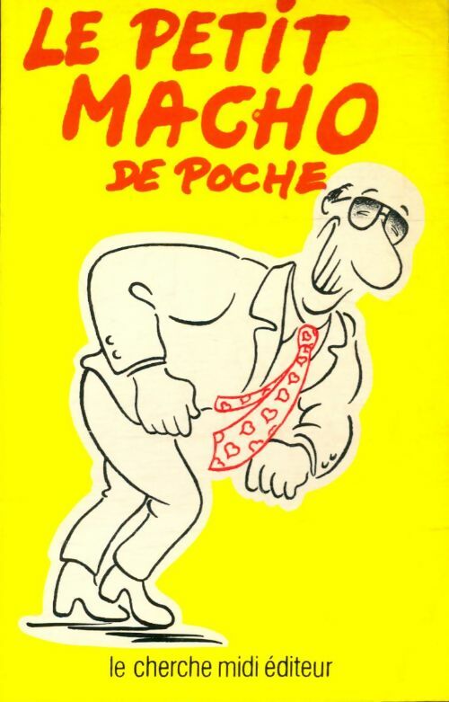 Livrenpoche : Le petit macho de poche - Philippe Héraclès - Livre