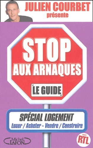 Livrenpoche : Stop aux arnaques - Julien Courbet - Livre