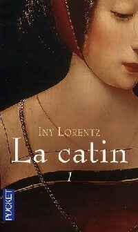 La catin Tome I - Iny Lorentz -  Pocket - Livre