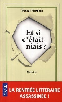 Et si c'était niais ? - Pascal Fioretto - Livre
