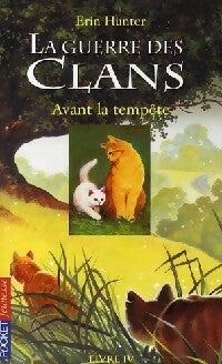 Livrenpoche : La guerre des clans Tome IV : Avant la tempête - Erin Hunter - Livre