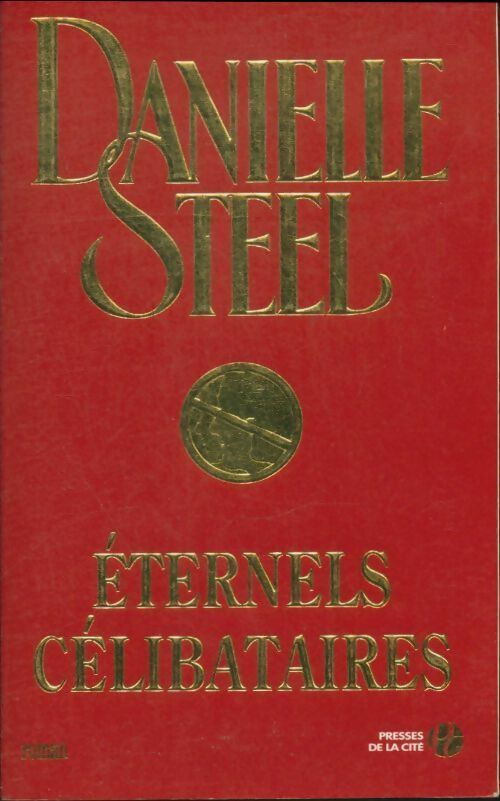 Livrenpoche : Eternels célibataires - Danielle Steel - Livre