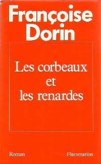 Livrenpoche : Les corbeaux et les renardes - Françoise Dorin - Livre