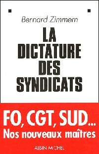 Livrenpoche : La dictature des syndicats - Bernard Zimmern - Livre
