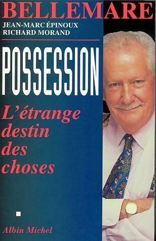 Possession - Pierre Bellemare ; Jean-Marc Epinoux -  Albin Michel GF - Livre