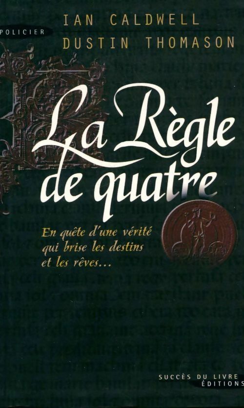 Livrenpoche : La règle de quatre - Dustin Thomason - Livre