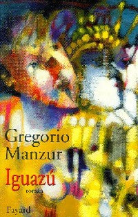Livrenpoche : Iguazu - Gregorio Manzur - Livre