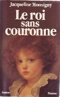 Livrenpoche : Le roi sans couronne - Jacqueline Monsigny - Livre