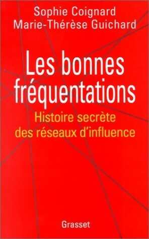 Livrenpoche : Les bonnes fréquentations - Sophie Coignard, Marie-Thérèse Guichard - Livre