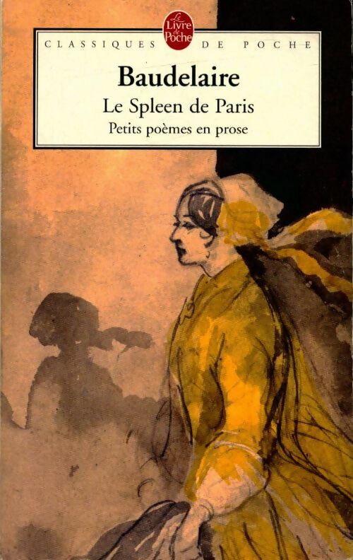 Livrenpoche : Le Spleen de Paris / Petits poèmes en prose - Charles Baudelaire - Livre