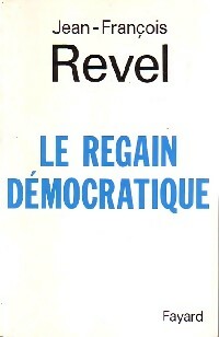 Livrenpoche : Le regain démocratique - Jean-François Revel - Livre