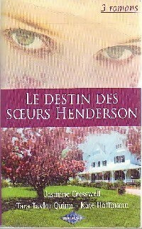 Livrenpoche : Le destin des soeurs Henderson (3 romans) - Jasmine Cresswell, Kate Hoffman, Tara Taylor Quinn - Livre