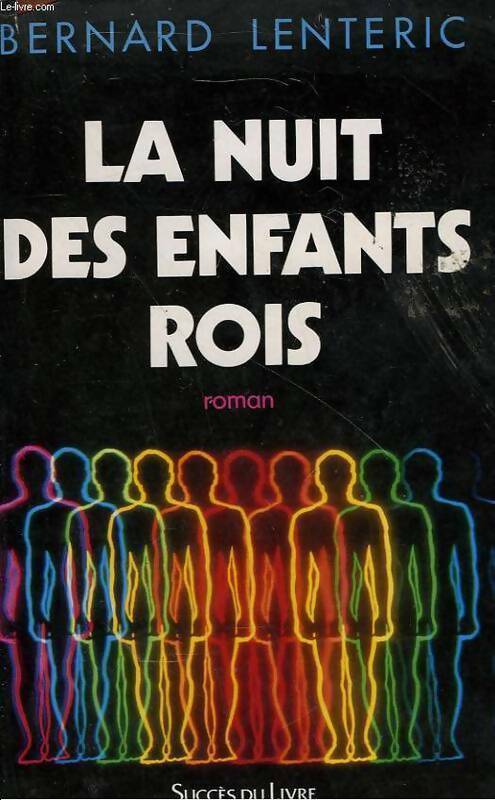 Livrenpoche : La nuit des enfants rois - Bernard Lenteric - Livre