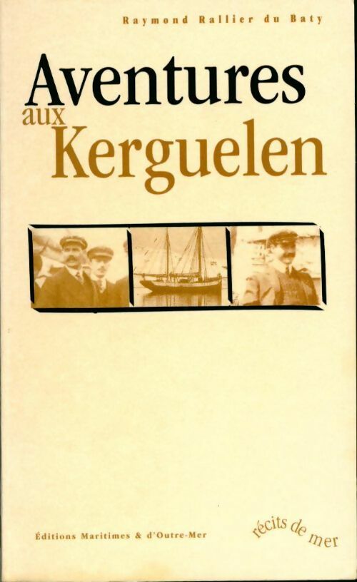 Livrenpoche : Aventures aux Kerguelen - Raymond Raillier du Baty - Livre