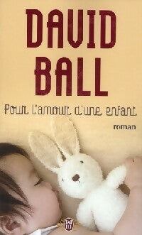 Livrenpoche : Pour l'amour d'une enfant - David Ball - Livre
